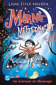 Marnie Mitternacht und das Geheimnis der Mondmagie (Band 1) Anderson, Laura Ellen 9783505152696