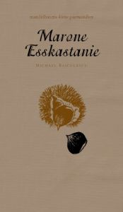 Marone/Esskastanie Baiculescu, Michael 9783854764779