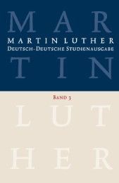 Martin Luther: Deutsch-Deutsche Studienausgabe Band 3 Luther, Martin 9783374028825