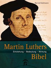 Martin Luthers Bibel Kollmann, Bernd 9783579071565