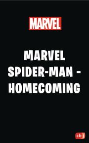 Marvel Spider-Man - Homecoming Irvine, Alex 9783570178027