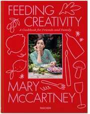 Mary McCartney. Feeding Creativity Mary McCartney 9783836589420