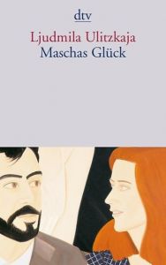 Maschas Glück Ulitzkaja, Ljudmila 9783423138093