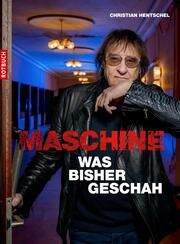 Maschine - Was bisher geschah Hentschel, Christian 9783867892148