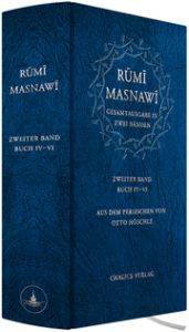 Masnawi -- Gesamtausgabe in zwei Bänden. Zweiter Band -- Buch IV-VI Rumi, Dschalal ad-Din 9783942914529