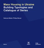 Mass Housing in Ukraine Malaia, Kateryna/Meuser, Philipp 9783869228303