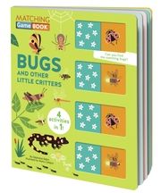 Matching Game Book: Bugs and Other Little Critters Babin, Stephanie 9782408024659