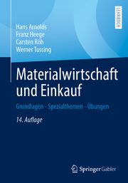 Materialwirtschaft und Einkauf Arnolds, Hans/Heege, Franz/Röh, Carsten u a 9783658304737