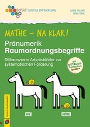 Mathe - na klar! Pränumerik: Raumordnungsbegriffe Miller, Anne/Vink, Nina 9783834661463