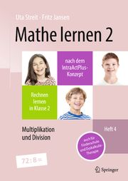 Mathe lernen 2 nach dem IntraActPlus-Konzept - Heft 4: Multiplikation und Division Streit, Uta/Jansen, Fritz 9783662682524