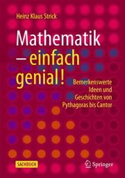 Mathematik - einfach genial! Strick, Heinz Klaus 9783662604489