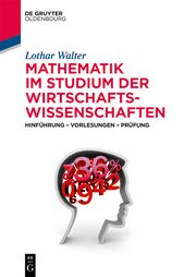 Mathematik im Studium der Wirtschaftswissenschaften Walter, Lothar 9783110643749