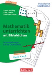 Mathematik unterrichten mit Bilderbüchern - Klasse 1-4 Feskorn, Caren/Poser-Kempe, Katja/Bräuning, Kerstin 9783589168637