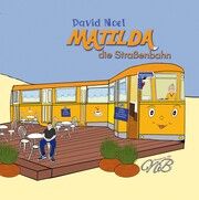 Matilda, die Straßenbahn Noel, David 9783989140127