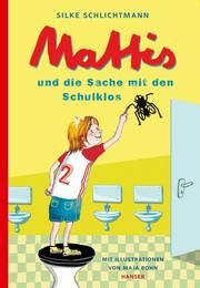 Mattis und die Sache mit den Schulklos Schlichtmann, Silke 9783446262218