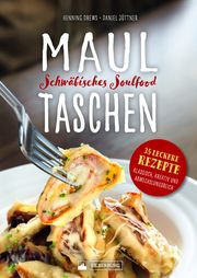 Maultaschen - Schwäbisches Soulfood Drews, Henning/Jüttner, Daniel 9783842524606