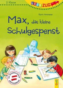 Max, das kleine Schulgespenst Ammerer, Karin 9783707420937