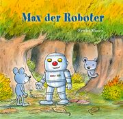 Max der Roboter Moser, Erwin 9783314107221