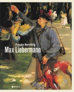 Max Liebermann Berchtig, Frauke 9783862280889