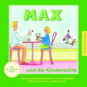 Max und die Kinderrechte Müller, Florian 9783954941834