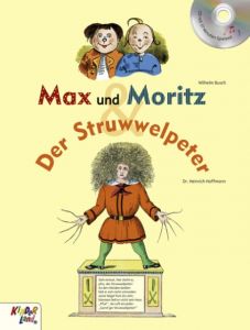 Max und Moritz & Der Struwwelpeter Busch, Wilhelm/Hoffmann, Heinrich 9783957060020