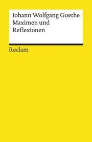 Maximen und Reflexionen Goethe, Johann Wolfgang 9783150186985