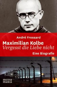 Maximilian Kolbe Frossard, André 9783945401057