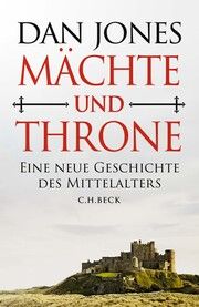 Mächte und Throne Jones, Dan 9783406806254