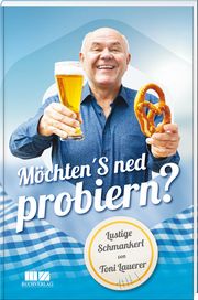 Möchten'S ned probieren? Lauerer, Toni 9783955874100