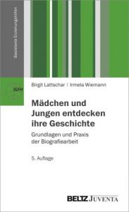 Mädchen und Jungen entdecken ihre Geschichte Lattschar, Birgit/Wiemann, Irmela 9783779926924