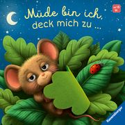 Müde bin ich, deck mich zu - Ein Mitmachbuch zum Streicheln, Schaukeln und Schmusen, Gute-Nacht-Buch mit Fühlelementen: Kinderbuch von 18 Monaten bis 4 Jahren Höck, Maria 9783473420759