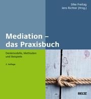Mediation - das Praxisbuch Silke Freitag/Jens Richter 9783407365385