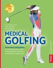 Medical Golfing Larsen, Christian (Dr.)/Zbuzkova, Petra/Caligari, Mario 9783432114408