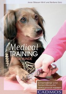 Medical Training für Hunde Oblasser-Mirtl, Anna/Glatz, Barbara 9783840425219