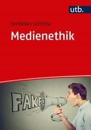 Medienethik Schicha, Christian (Prof. Dr. ) 9783825251024