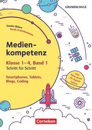 Medienkompetenz Schritt für Schritt - Grundschule 1 Helmes, Sarah/Halmer, Sandra 9783589160907