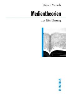 Medientheorien zur Einführung Mersch, Dieter 9783885066187