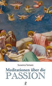 Meditationen über die Passion Tamaro, Susanna 9783717113584