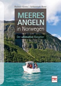 Meeresangeln in Norwegen Korn, Rainer/Rose, Sebastian 9783275020232