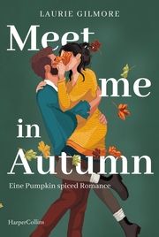 Meet me in Autumn. Eine Pumpkin spiced Romance Gilmore, Laurie 9783365008225