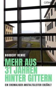 Mehr aus 31 Jahren hinter Gittern Henke, Norbert 9783958942677