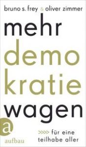 Mehr Demokratie wagen Frey, Bruno S/Zimmer, Oliver 9783351041755