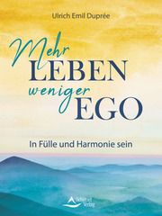 Mehr Leben - weniger Ego Duprée, Ulrich Emil 9783843415675