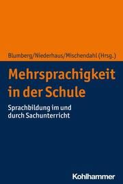 Mehrsprachigkeit in der Schule Eva Blumberg/Constanze Niederhaus/Anne Mischendahl 9783170372023