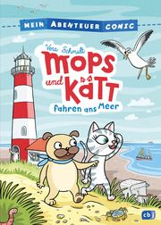 Mein Abenteuercomic - Mops und Kätt fahren ans Meer Schmidt, Vera 9783570178591