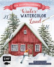 Mein Adventskalender-Buch: Winter-Watercolor-Land Stahlmann, Laura/Muchwitsch, Silvia/Marczuk, Jowita u a 9783745912722