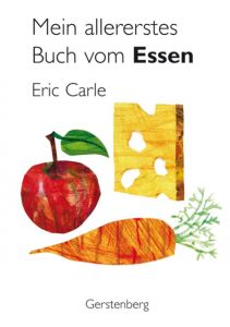Mein allererstes Buch vom Essen Carle, Eric 9783836952248