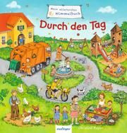Mein allererstes Wimmelbuch: Durch den Tag Schumann, Sibylle 9783480233007