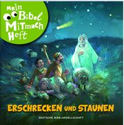 Mein Bibel-Mitmach-Heft - Erschrecken und Staunen  9783438047878