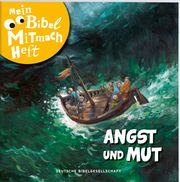 Mein Bibel-Mitmach-Heft Angst und Mut  9783438047861